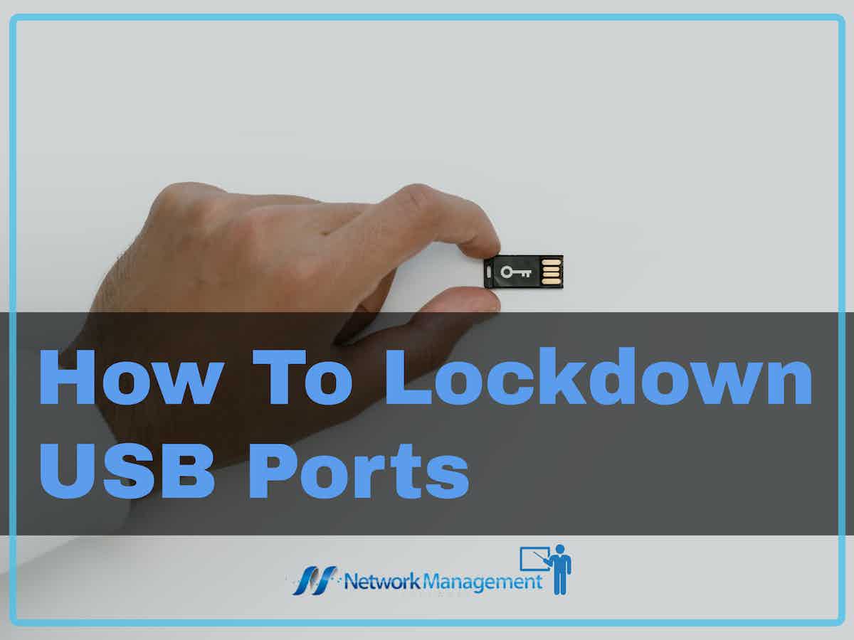 How To Lockdown USB Ports Α Complete 2023 Guide