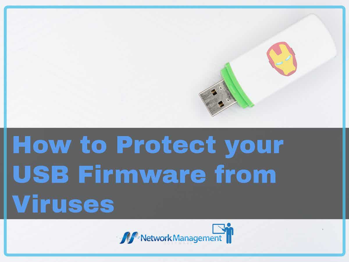 Protect your USB Firmware from Viruses Learn how in 2023