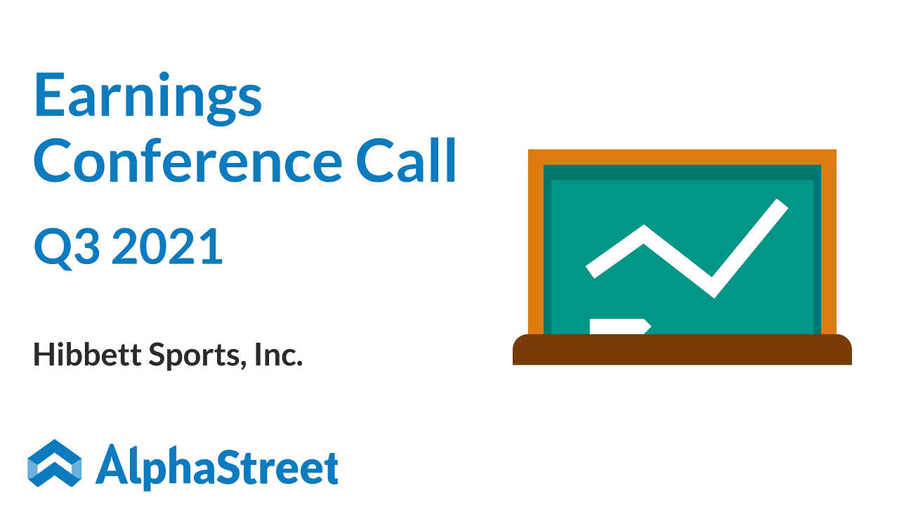 Hibbett Sports, Inc. (HIBB) Q3 2021 Earnings Call AlphaStreet