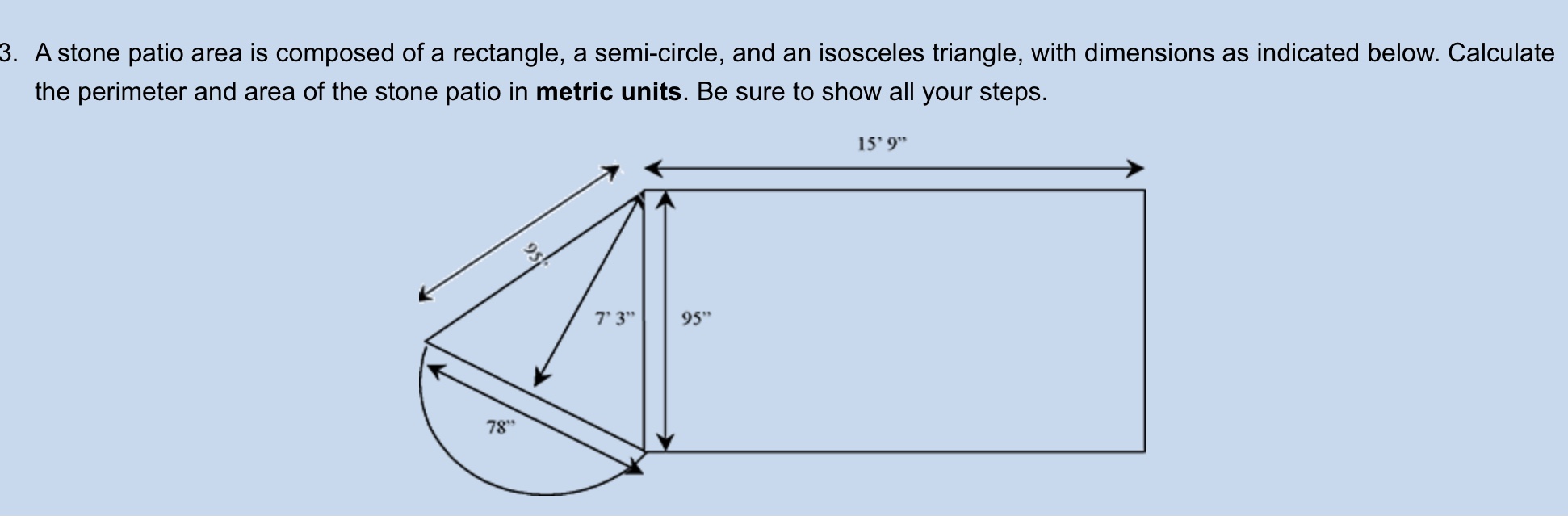 SOLVED 3. A stone patio area is composed of a rectangle, a semicircle