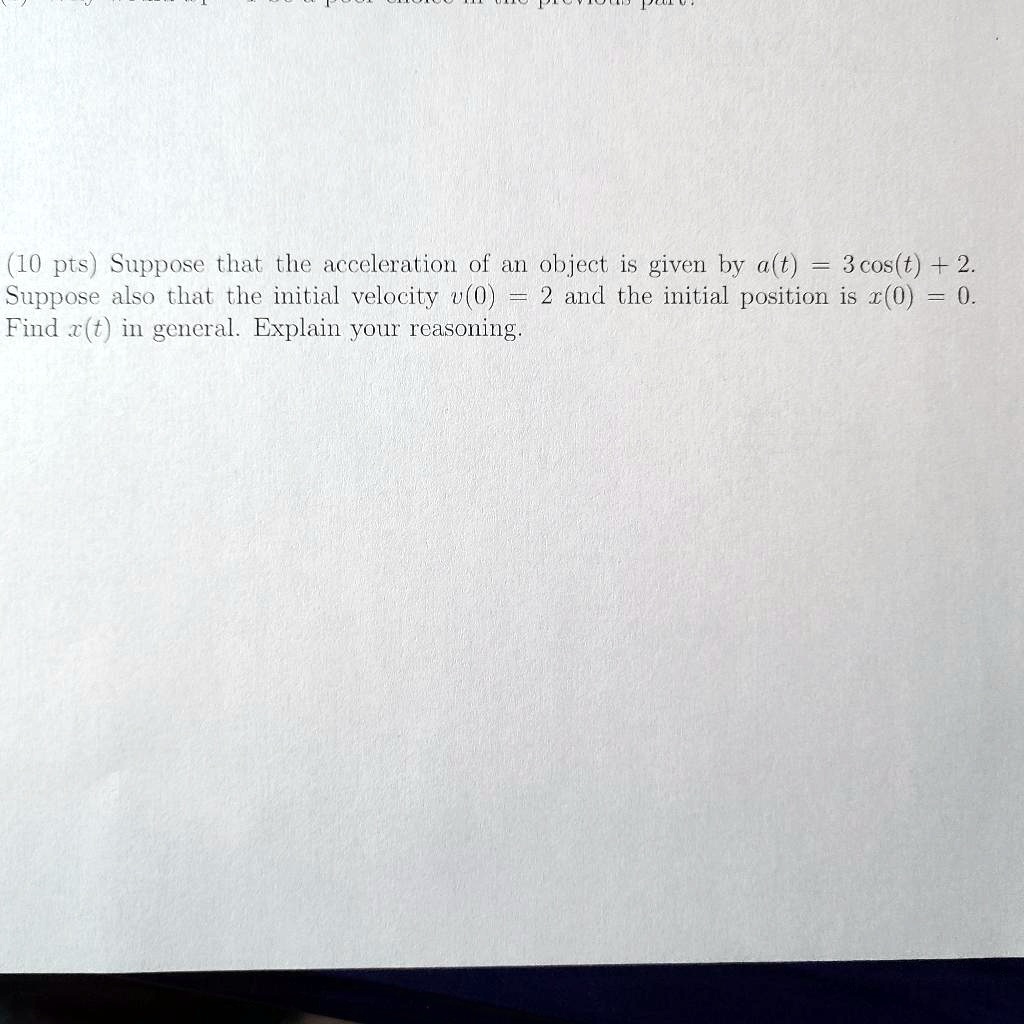 SOLVED(10 pts) Suppose that the acceleration of an object