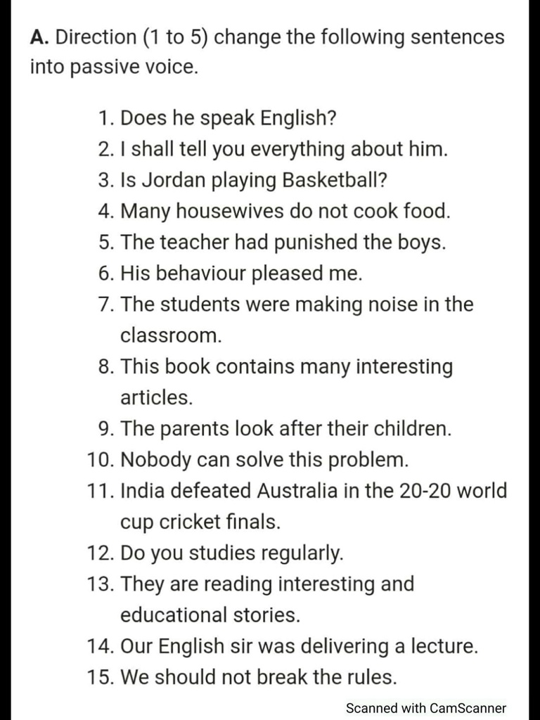 SOLVED Change into passive voice A. Directions (1 to 5) Change the