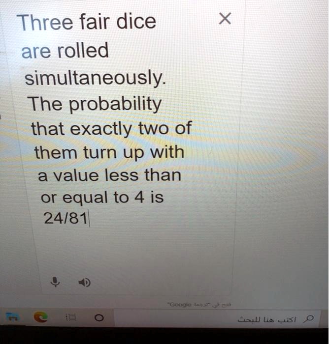 SOLVED Three fair dice are rolled simultaneously. The probability that