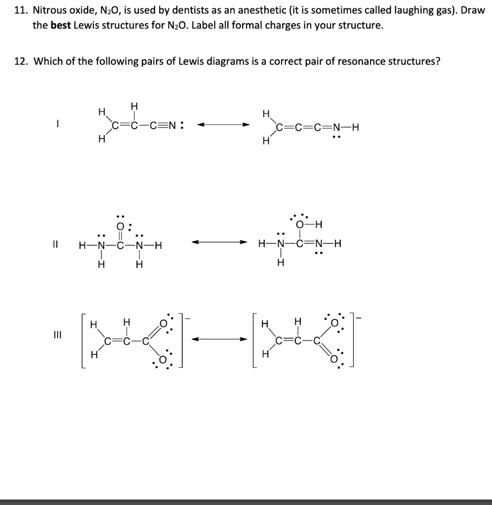 SOLVED 11. Nitrous oxide, N2O, is used by dentists as an anesthetic