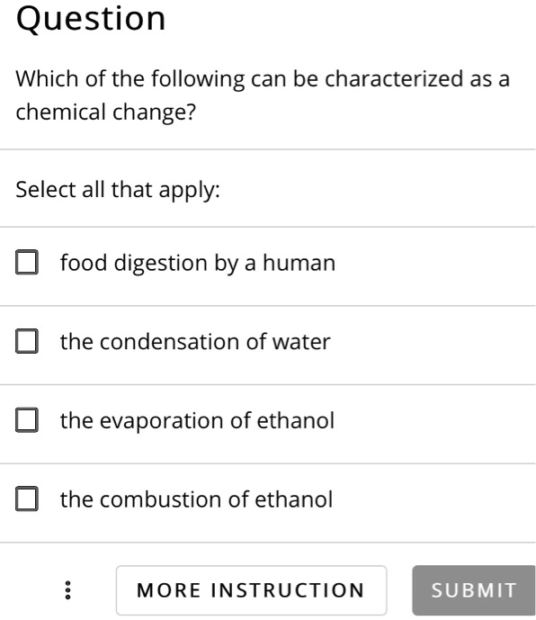 SOLVED Question Which of the following can be characterized as a chemical change? Select all
