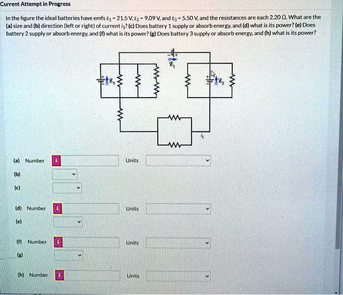 SOLVED In the figure, the ideal batteries have emfs E1 = 21.5V, E2 = 9
