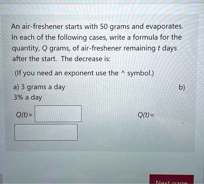 SOLVED An air freshener starts with 50 grams and evaporates. In each