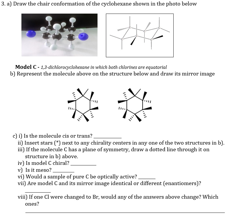 SOLVED3.a) Draw the chair conformation ofthe cyclohexane shown in the