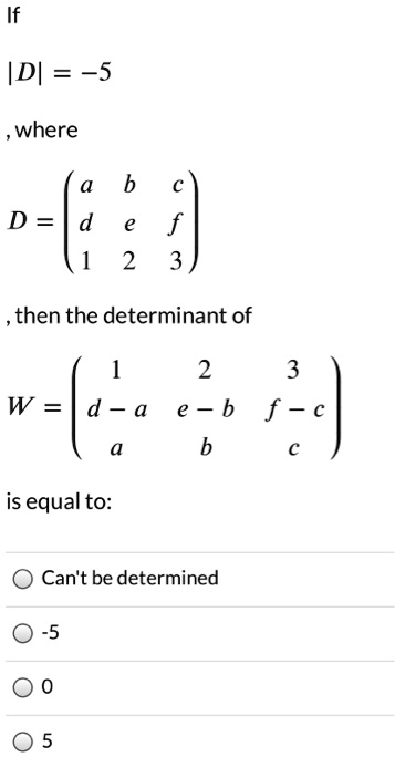SOLVEDIDI = 55 where D then the determinant of W = d a