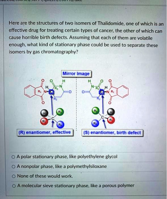 SOLVED Here are the structures of two isomers of Thalidomide; one of