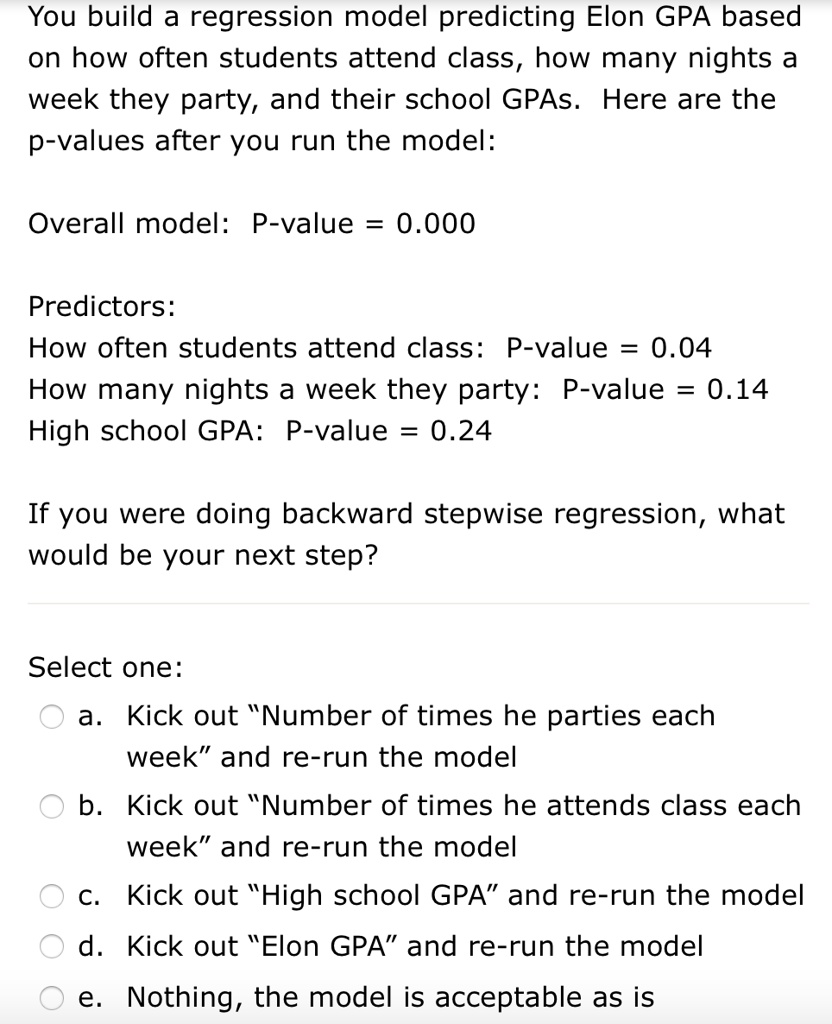 SOLVEDYou build a regression model predicting Elon GPA based on how