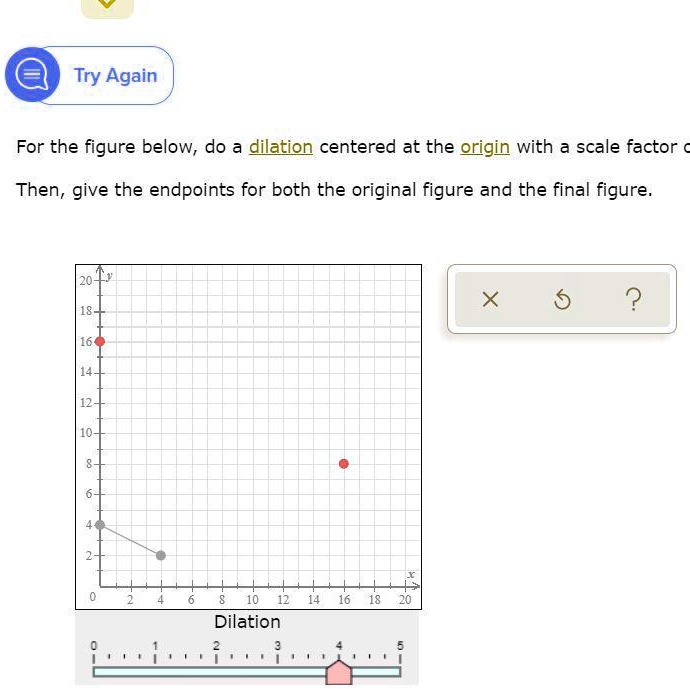 SOLVED: 'For the figure below, do a dilation centered at the origin