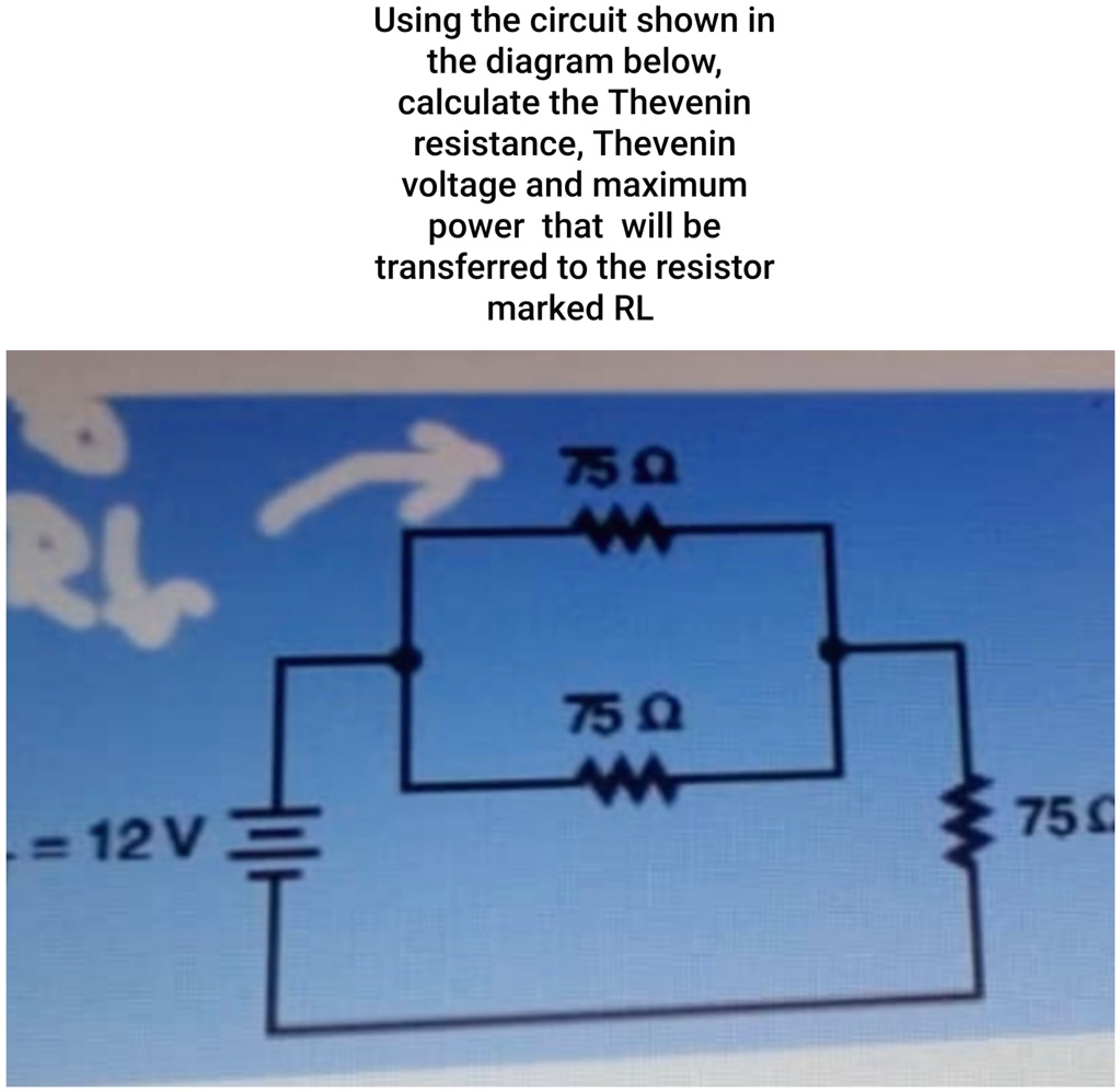 Using the circuit shown in the diagram below, calculate the Thevenin