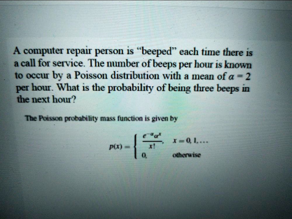 SOLVED A computer repair person is "beeped" each time there is a call