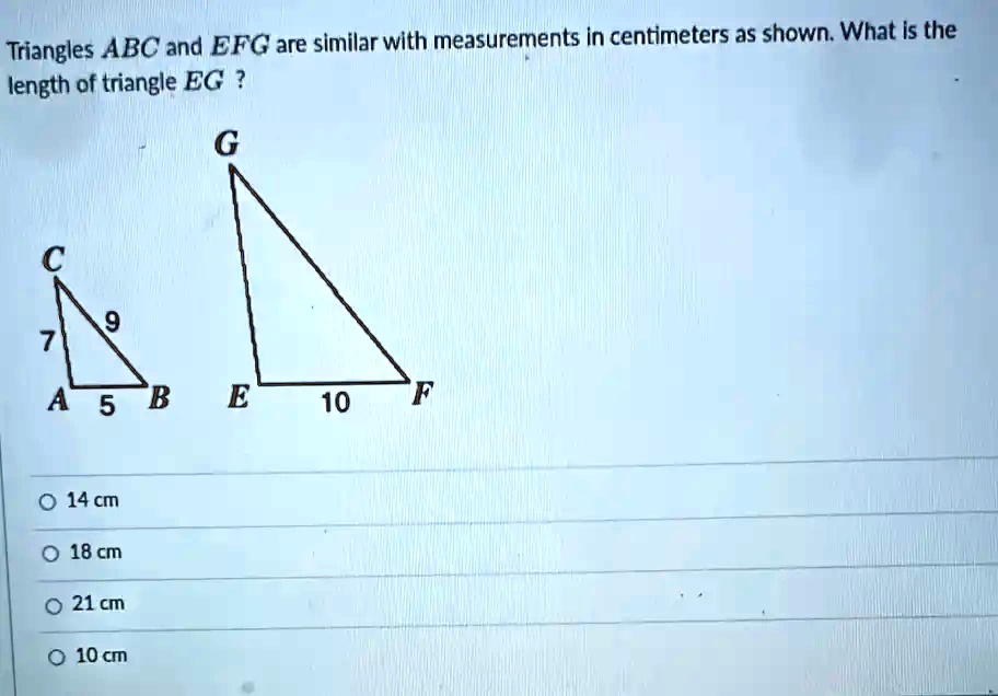 SOLVED Triangles ABC and EFG are similar wilth measurements In