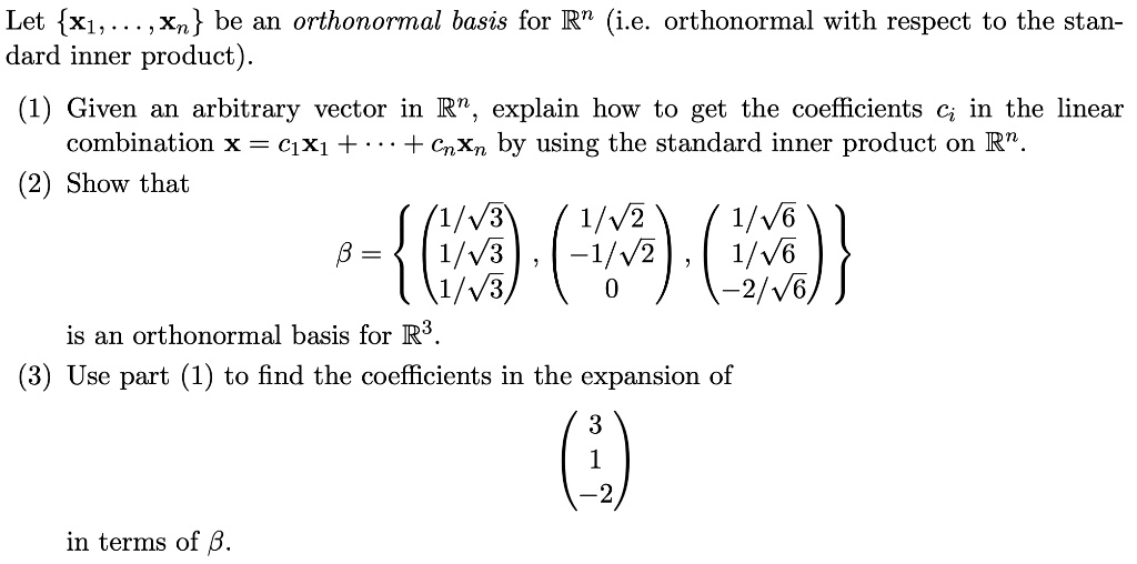 SOLVED Let x1, xn be an orthonormal basis for Rn (i.e. orthonormal