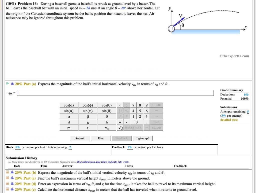 Solved: 09) Problem 16: During Baseball Game Baseball Is Struck At Ground Level By Baller; 'The Ball Leaves The Baseball Bat With An Initial Spced 28 Mls At An Angle € =