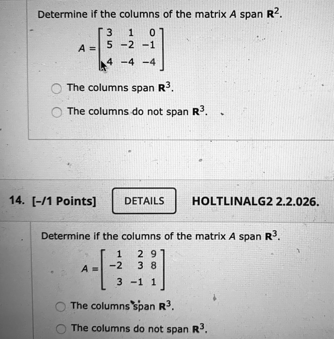 SOLVED Determine if the columns of the matrix A span R3. 3 0 5 2 7 1