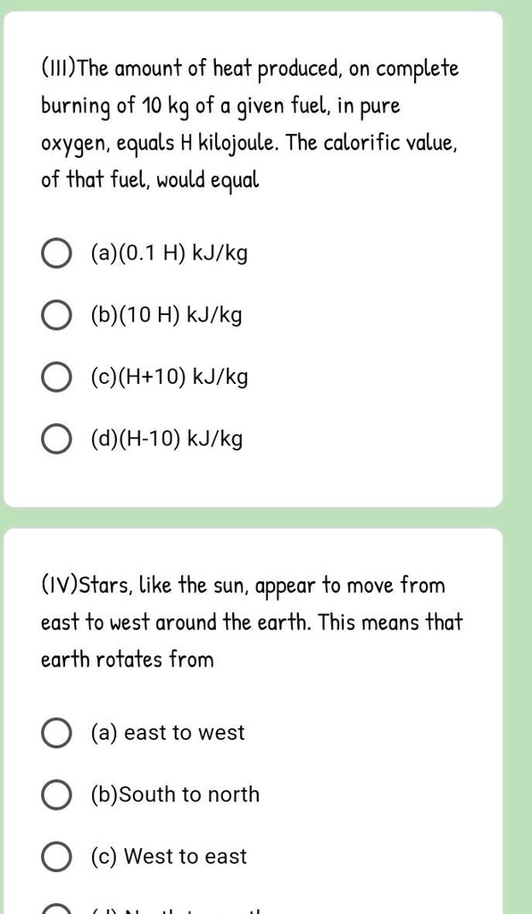 SOLVED (I) The amount of heat produced, on complete burning of 10 kg