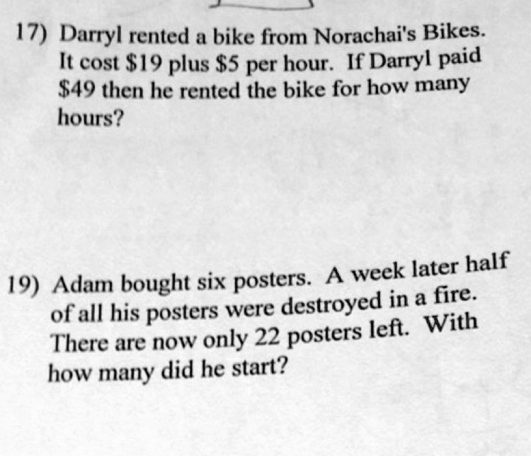 Solved: "Help Me With This Idk How 17) Darryl Rented A Bike From Norachai's Bikes It Cost 19 Plus5 Per Hour: I Darryl Paid 549 Then He Rented The Bike For How
