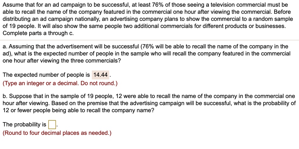 SOLVED Assume that for an ad campaign to be successful, at least 76