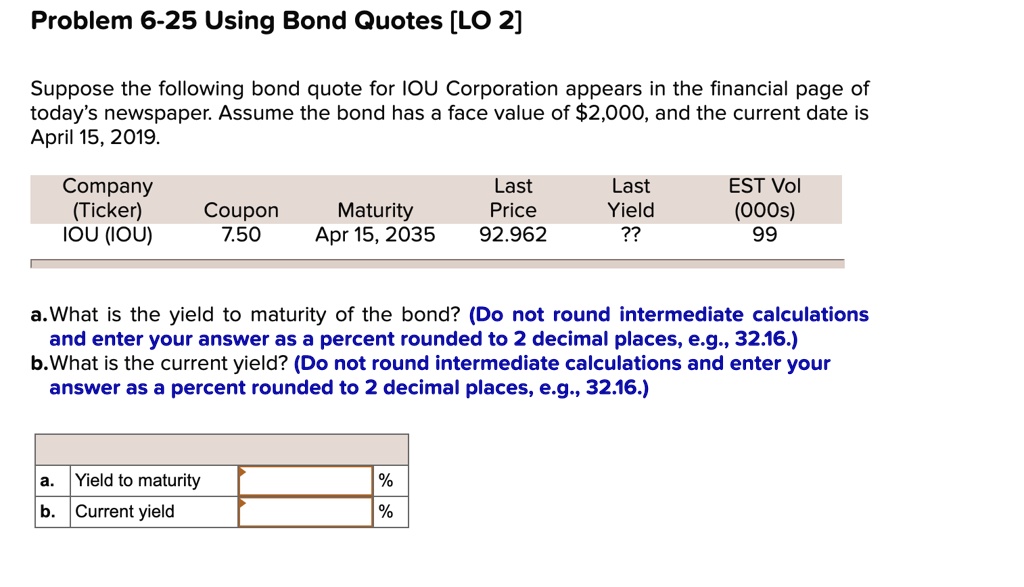 SOLVED Problem 625 Using Bond Quotes [LO 2] Suppose the following