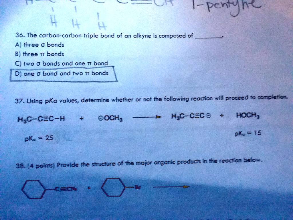 Solved: C = (S T- Uluad 36. The Carbon-Carbon Triple Bond Of An Alkyne Is Composed Of Three Spuoq 0 Three # Bonds Two 0 Bonds And One 7 Bond D) One