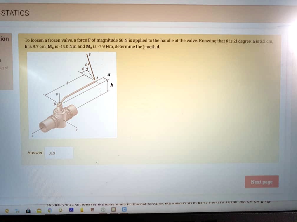 SOLVED To loosen a frozen valve, a force F of magnitude 56 N is
