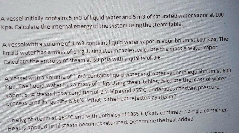 SOLVED A vessel initially contains 5 m3 of liquid water and 5 m3 of