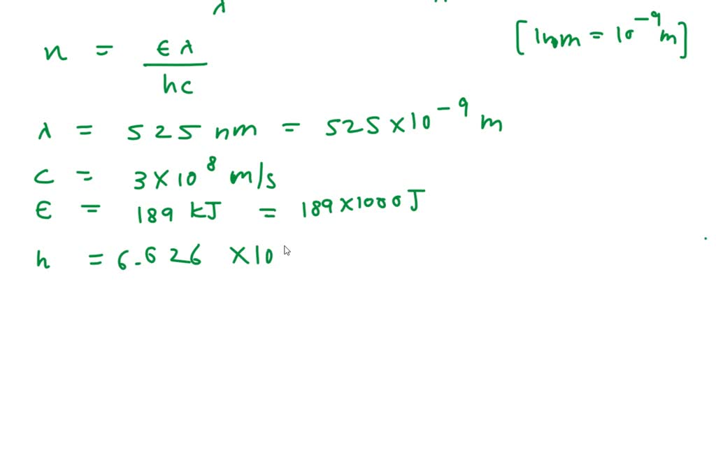 Solved: How Many Photons Are Contained In A Flash Of Green Light (525 Nm) That Contains 189 Kj Of Energy? 0 5.67 X 1023 Photons 0 201 X 1024 Photons 0 1.25 X 1031 Photons 4.99 :1023 Photons 7,99 * 1030 , Photons