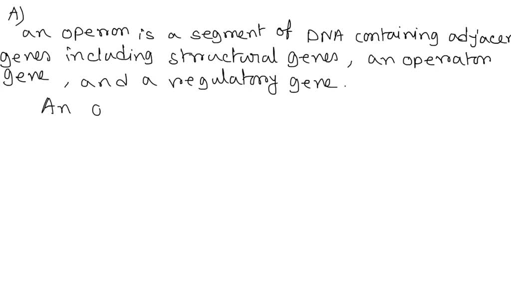 Solved: Which Of The Following Statements Best Defines The Term Operon?An Operon Is A Region Of Dna That Consists Of A Single Gene Regulated By More Than One Promoter.an Operon Is A