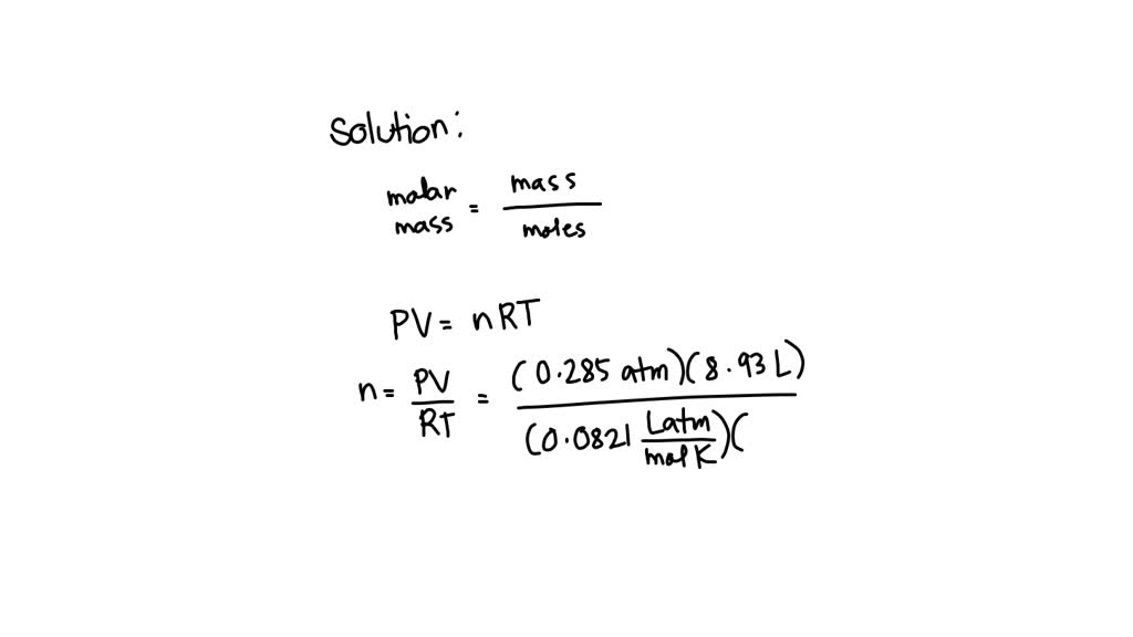 SOLVED Calculate the molar mass (in g/mol) of a gas sample if 3.55 g