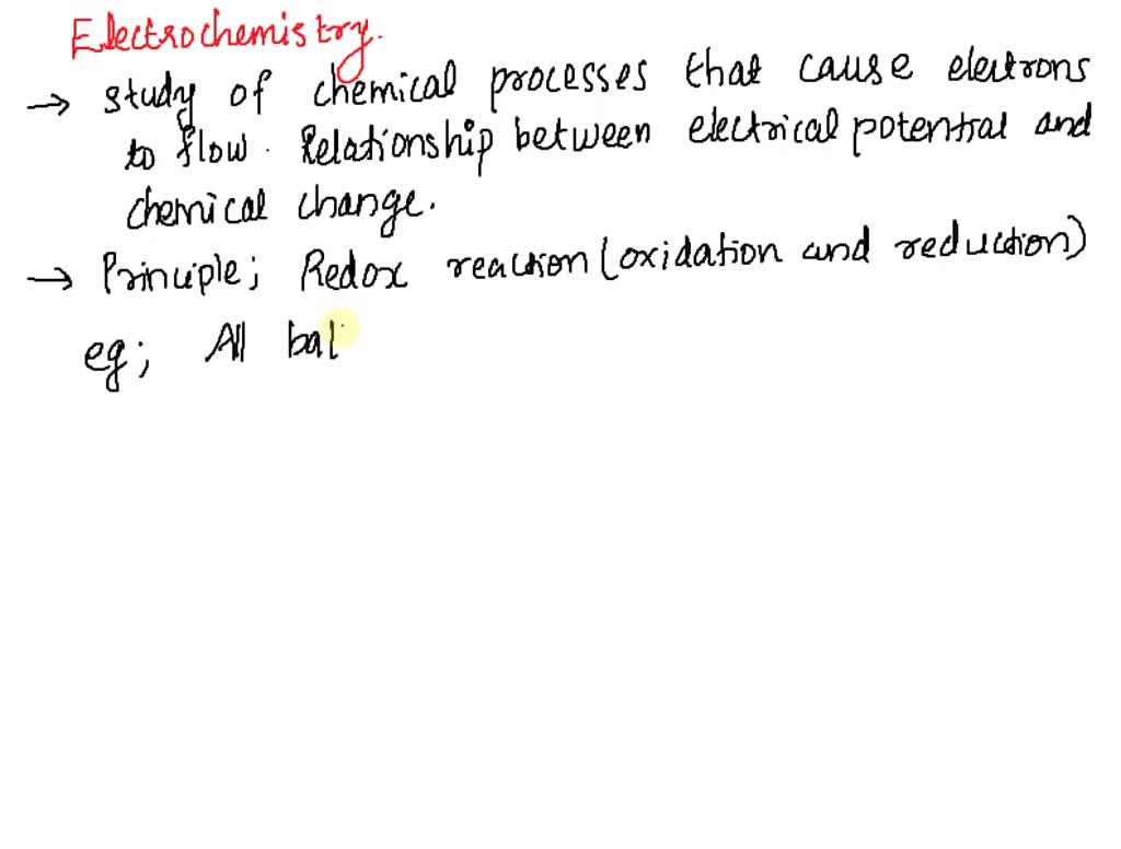 SOLVED 1. What are the basic principles of electrochemistry and give