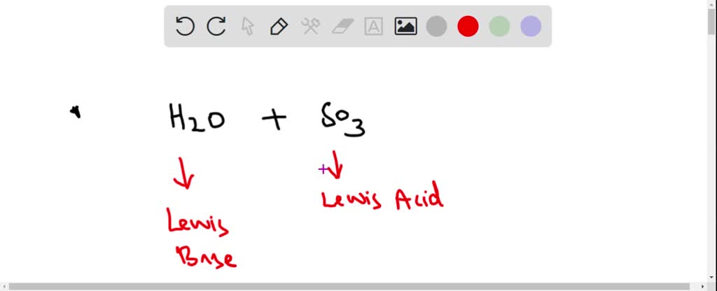 Solved: Q; In The Reaction Between H2O And So3, So3 Acts As A Lewis Acid While H2O Act As A Lewis Base True Or False ?