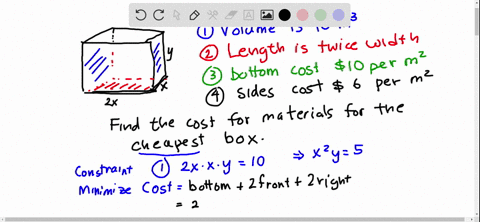 Solved:a Rectangular Storage Container With An Open Top Is To Have A Volume Of 10 M^3 . The Length Of Its Base Is Twice The Width. Material For The Base Costs 10