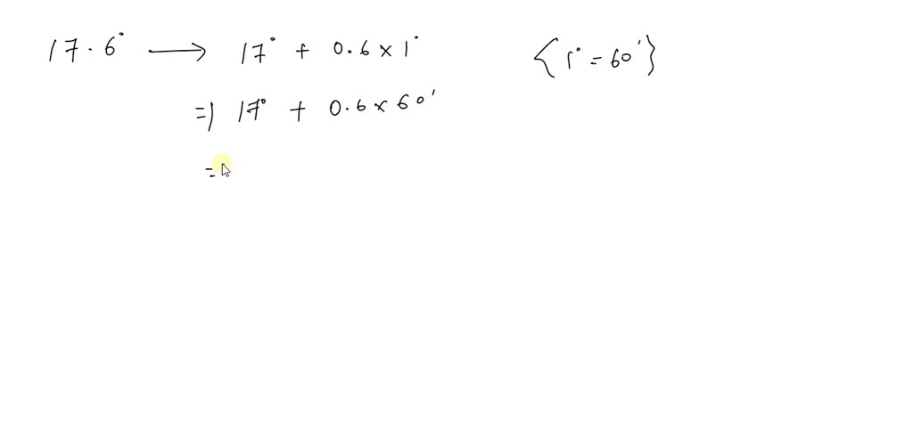 SOLVEDConvert to degrees, minutes, and seconds.