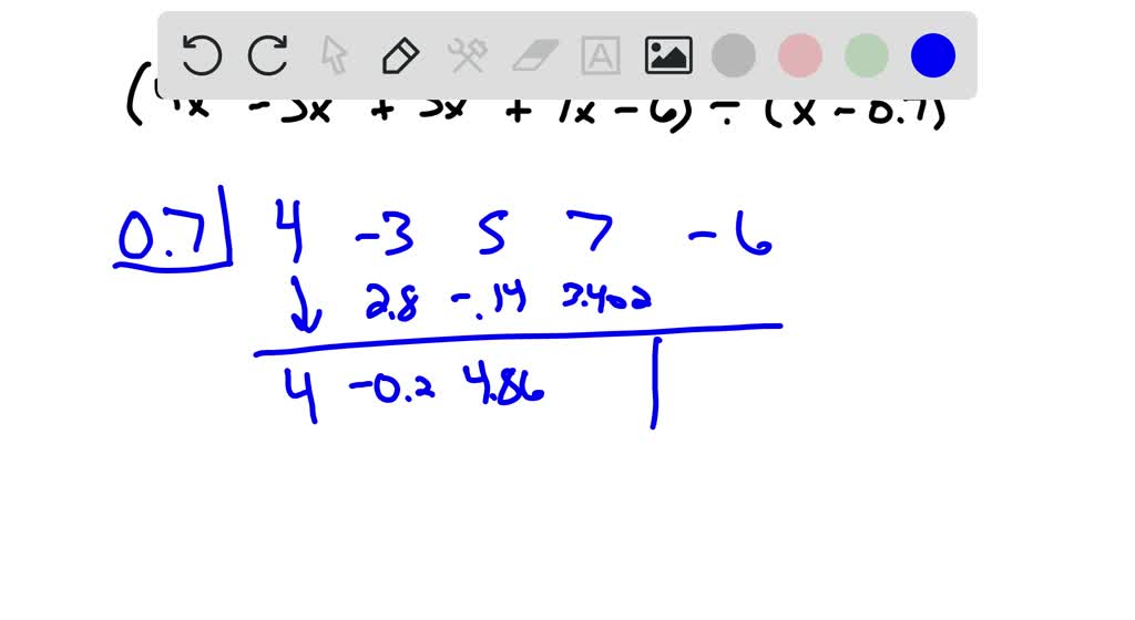 SOLVEDDivide, using synthetic division. As coefficients get more