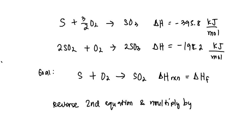 SOLVED Calculate the enthalpy of formation for sulfur dioxide, SO2
