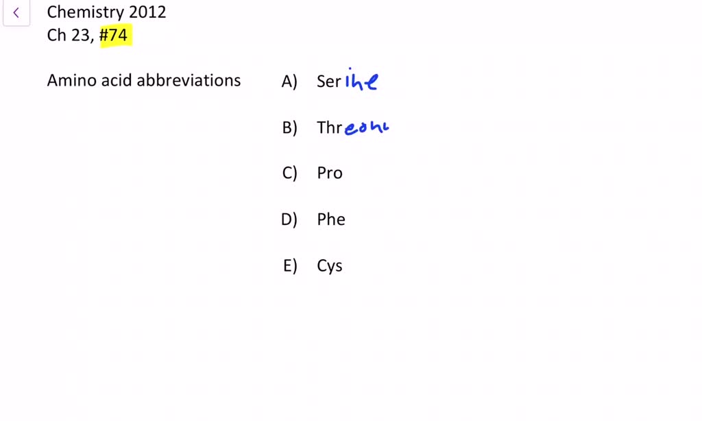 SOLVEDWhat amino acid does each abbreviation stand for? (a) Phe (b