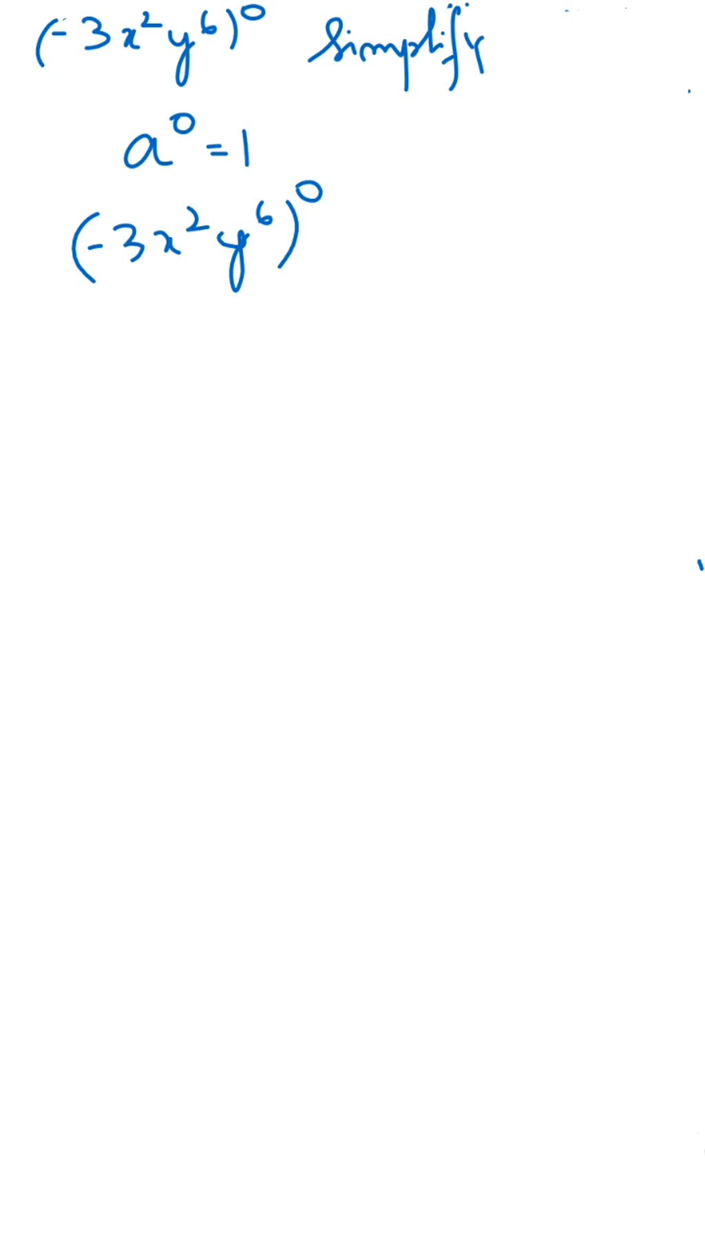 SOLVEDSimplify. \left(3 x^{2} y^{6}\right)^{0}