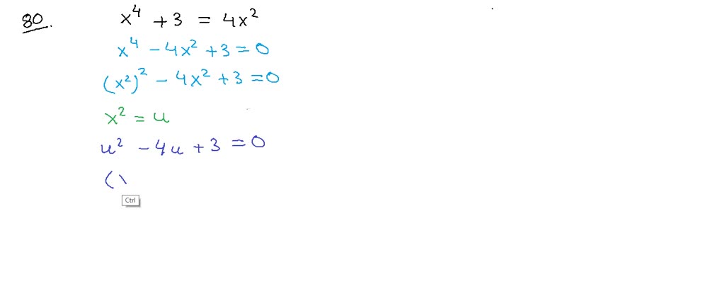SOLVEDSolve. x^{4}+3=4 x^{2}