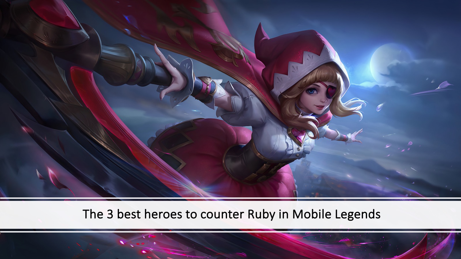 Mobile Legends: Bang Bang fighter Ruby counter guide