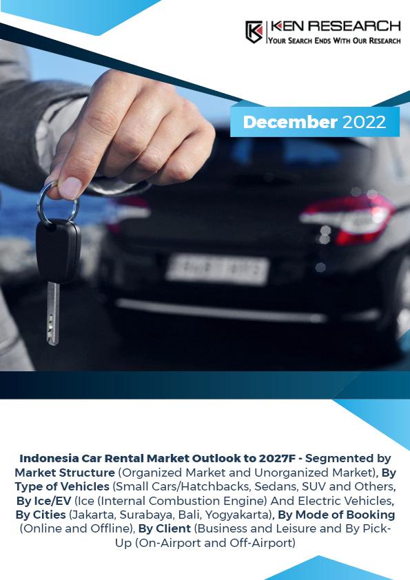 Indonesia Car Rental Market Outlook to 2027F Ken Research