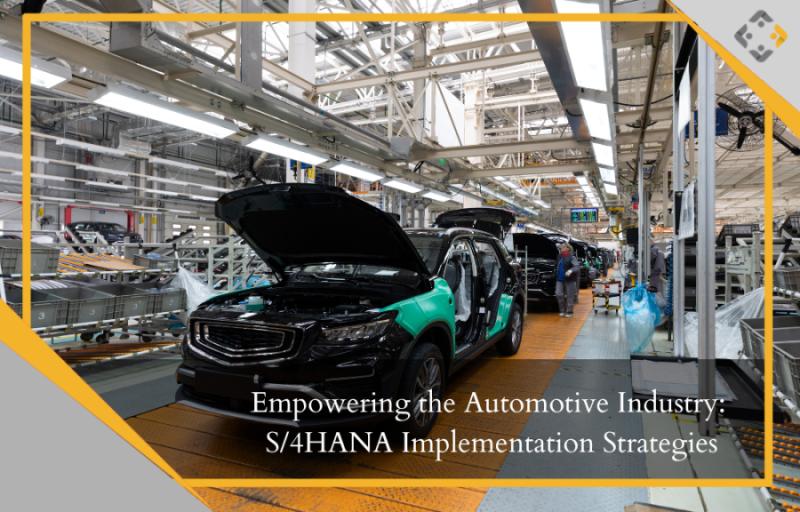 Empowering the Automotive Industry S/4HANA Implementation