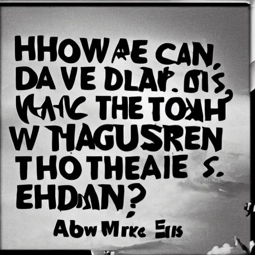 how can we dance when our earth is turning? how can we Stable