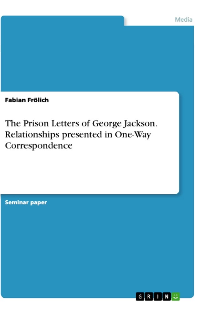 The Prison Letters of Jackson. Relationships presented in One