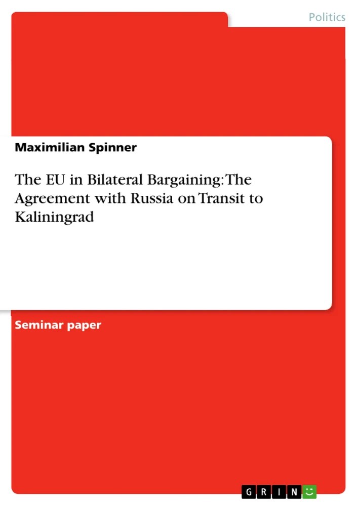 The EU in Bilateral Bargaining The Agreement with Russia on Transit to