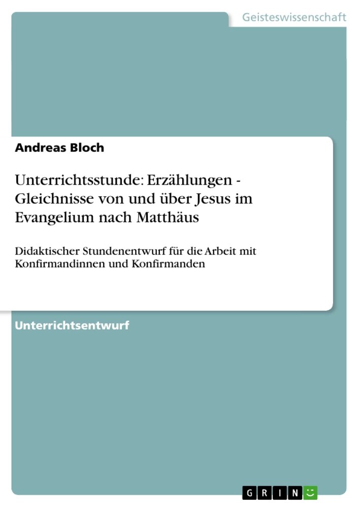 Unterrichtsstunde Erzählungen Gleichnisse von und über Jesus im