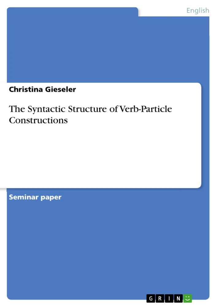 The Syntactic Structure of VerbParticle Constructions GRIN