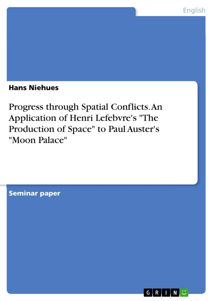 Progress through Spatial Conflicts. An Application of Henri Lefebvre's